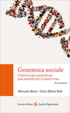 Genomica sociale. Come la vita quotidiana pu modificare il nostro DNA
