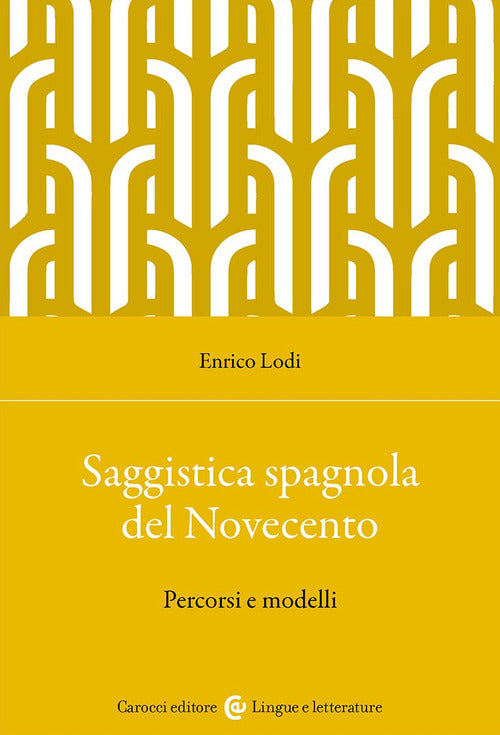 Saggistica spagnola del Novecento. Percorsi e modelli
