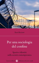 Per una sociologia dei confini. Spazio e identit nella societ contemporanea