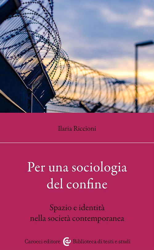 Per una sociologia dei confini. Spazio e identit nella societ contemporanea