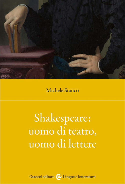 Shakespeare: uomo di teatro, uomo di lettere