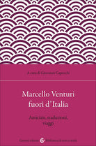 Marcello Venturi fuori d'Italia. Amicizie, traduzioni, viaggi
