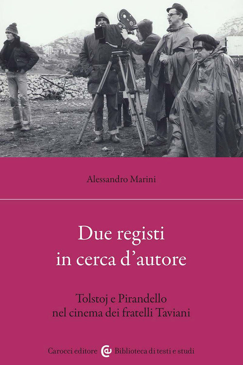 Due registi in cerca d'autore. Tolstoj e Pirandello nel cinema dei fratelli Taviani