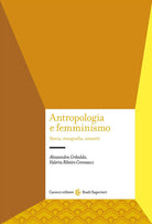 Antropologia e femminismo. Storia, etnografia, concetti