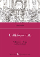 L'ufficio possibile. Architettura e design per il lavoro ibrido