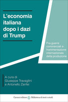 L'economia italiana dopo i dazi di Trump. Fra guerre commerciali e frammentazione internazionale della produzione