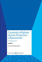 La poesia religiosa da san Francesco a Savonarola. Antologia di testi