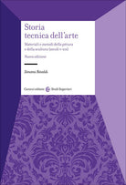 Storia tecnica dell'arte. Materiali e metodi della pittura e della scultura (secoli V-XIX)