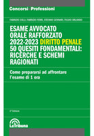 Cover of Esame avvocato. Orale rafforzato 2022-2023. Diritto penale. 50 quesiti fondamentali: ricerche e schemi ragionati