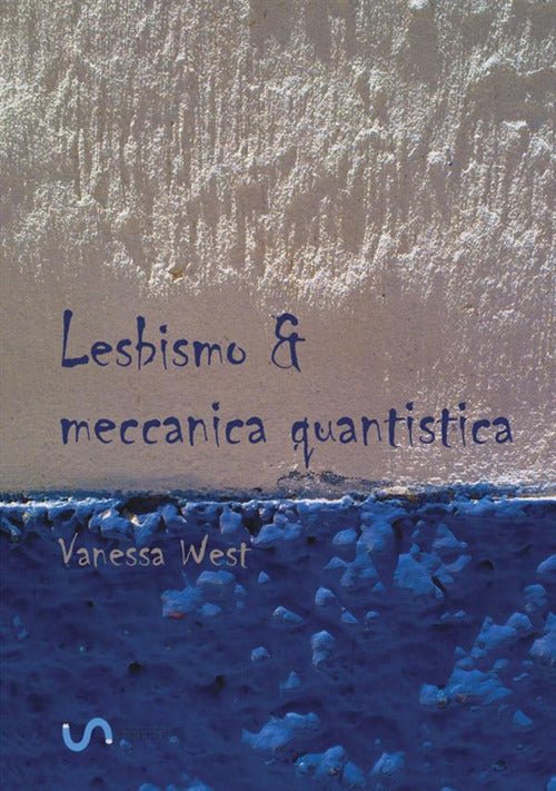 Cover of Lesbismo & meccanica quantistica