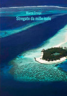 Cover of Stregato da mille isole. Le mie Maldive