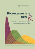 Cover of Ricerca sociale con R. Concetti e funzioni di base per l'analisi esplorativa dei dati