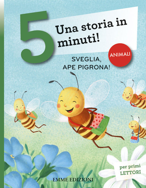 Cover of Sveglia, ape pigrona! Una storia in 5 minuti!
