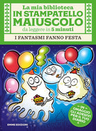 Cover of fantasmi fanno festa. Con adesivi. Stampatello maiuscolo