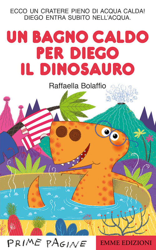 Cover of bagno caldo per Diego il dinosauro. Stampatello maiuscolo