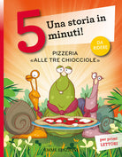 Cover of Pizzeria «Alle tre chiocciole». Una storia in 5 minuti!