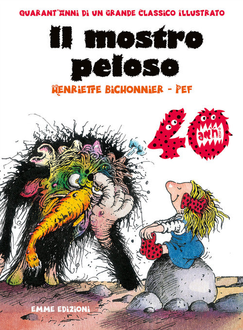 Cover of mostro peloso. Ediz. speciale 40 anni