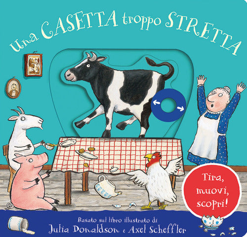 Cover of casetta troppo stretta. Tira, muovi, scopri!