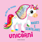 Cover of Unicorni. Un libro da toccare