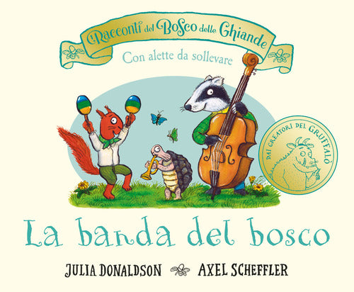 Cover of racconti del Bosco delle Ghiande. La banda del bosco. Con alette da sollevare
