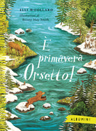 È primavera Orsetto!