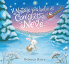 Il Natale pi bello di Coniglietta Neve