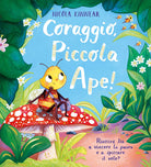 Coraggio, piccola ape!