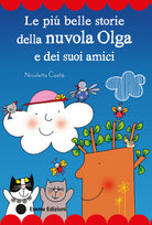Le pi belle storie della nuvola Olga e dei suoi amici. Stampatello maiuscolo