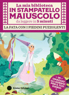 La fata con i piedini puzzolenti. Stampatello maiuscolo