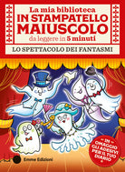 Lo spettacolo dei fantasmi. Stampatello maiuscolo
