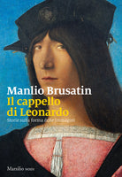 Cover of cappello di Leonardo. Storie sulla forma delle immagini