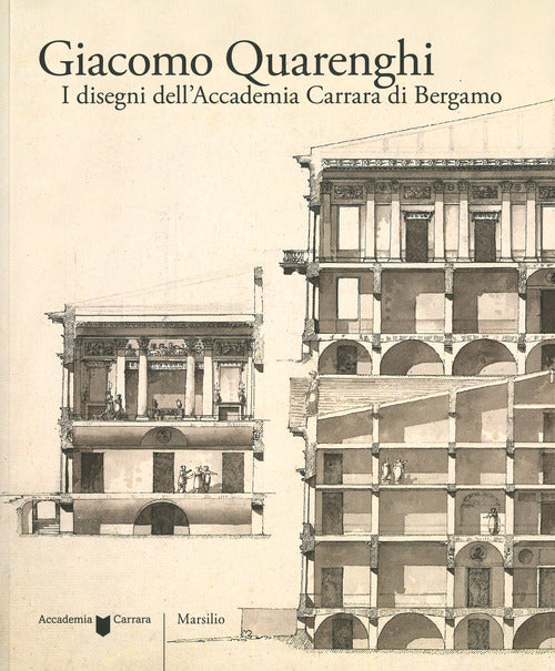 Cover of Giacomo Quarenghi. I disegni dell’Accademia Carrara di Bergamo