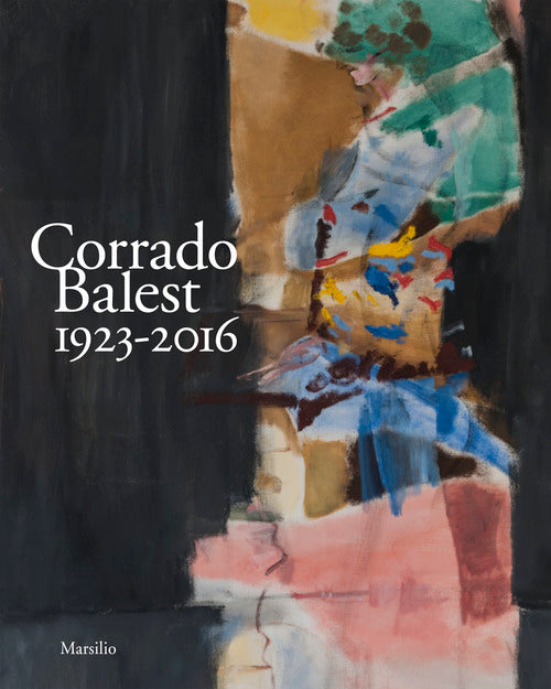 Cover of Corrado Balest 1923-2016. Catalogo della mostra, (Venezia, 19 gennaio-24 marzo 2018)