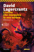 Cover of uomo che inseguiva la sua ombra. Millennium