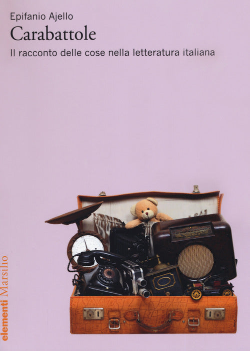 Cover of Carabattole. Il racconto delle cose nella letteratura italiana