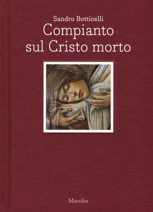 Cover of Sandro Botticelli. Compianto sul Cristo morto. Ediz. italiana e inglese