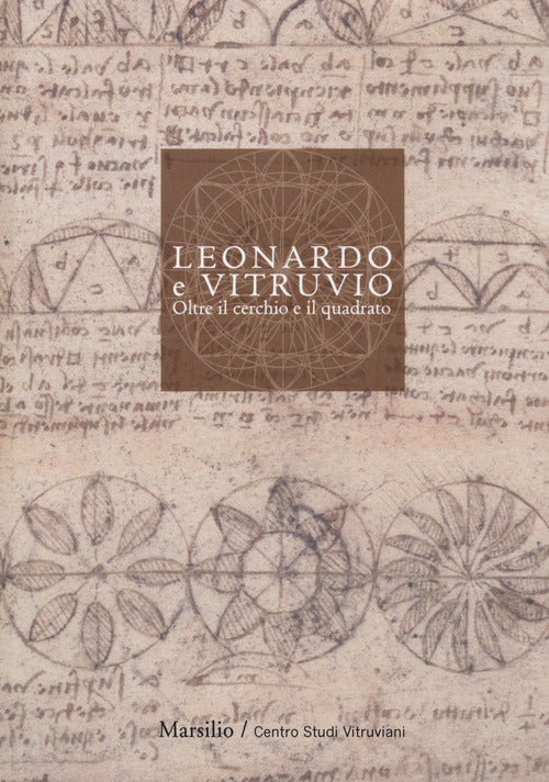 Cover of Leonardo e Vitruvio. Oltre il cerchio e il quadrato