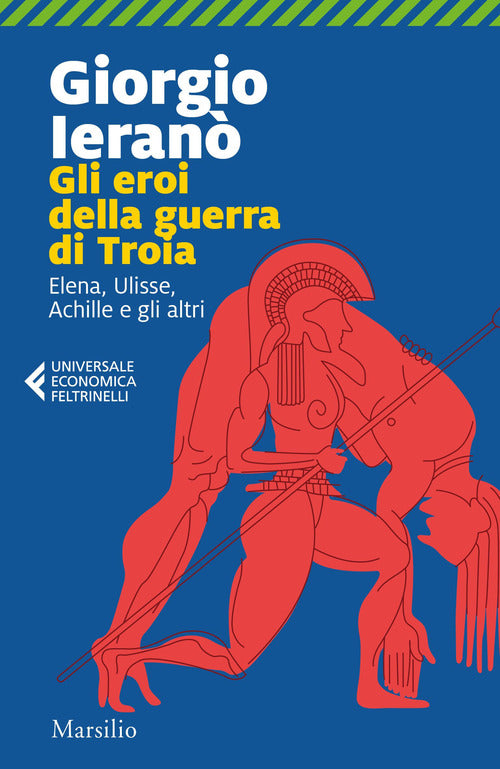 Cover of eroi della guerra di Troia. Elena, Ulisse, Achille e gli altri