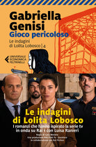 Cover of Gioco pericoloso. Le indagini di Lolita Lobosco