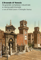 Cover of Arsenale di Venezia. Da grande complesso industriale a risorsa patrimoniale