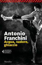 Cover of Acqua, sudore, ghiaccio