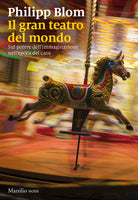 Cover of teatro del mondo. Sul potere dell’immaginazione nell’epoca del caos