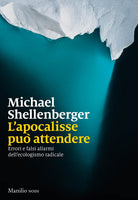 Cover of apocalisse può attendere. Errori e falsi allarmi dell’ecologismo radicale