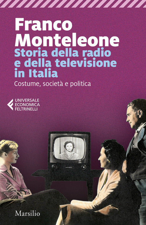 Cover of Storia della radio e della televisione in Italia. Costume, società e politica