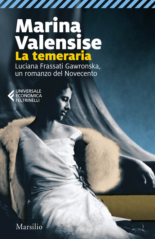 Cover of temeraria. Luciana Frassati Gawronska, un romanzo del Novecento
