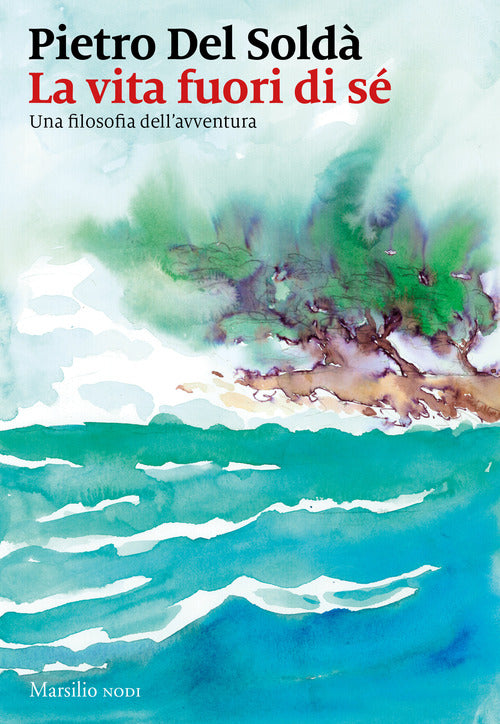 Cover of vita fuori di sé. Una filosofia dell'avventura