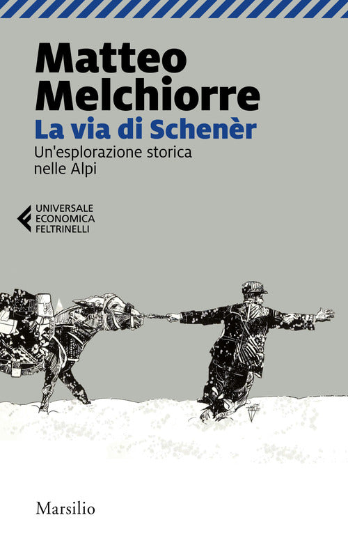 Cover of via di Schenèr. Un'esplorazione storica nelle Alpi