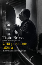 Cover of passione libera. In forma di autobiografia