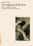 Cover of ragnatela di fili d'oro. Poteri, inquisizioni, eresie nell’opera di Leonardo Sciascia