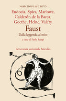 Cover of Faust. Dalla leggenda al mito. Variazioni sul mito